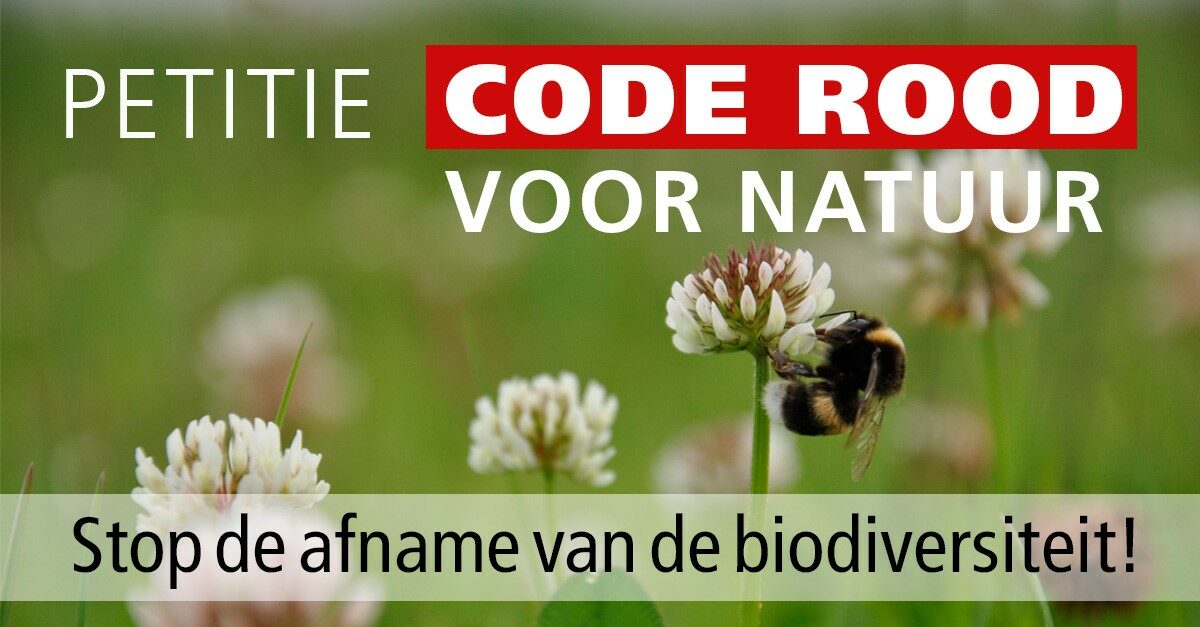 Teken de petitie: Code rood voor natuur!
